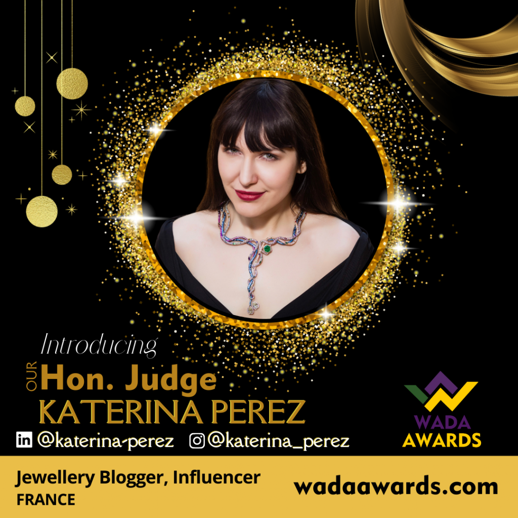Meet our esteemed judge – Ms Katerina Perez, from France.