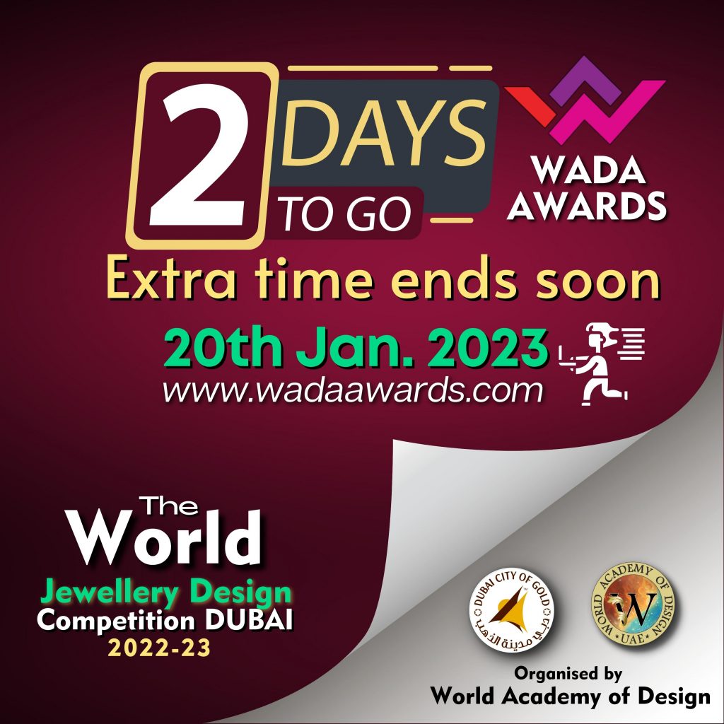 It’s less than two days Extra Time remaining to the world Jewellery Competition –